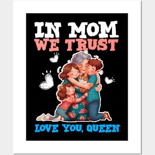 We love you queen - happy mothers day Posters and Art